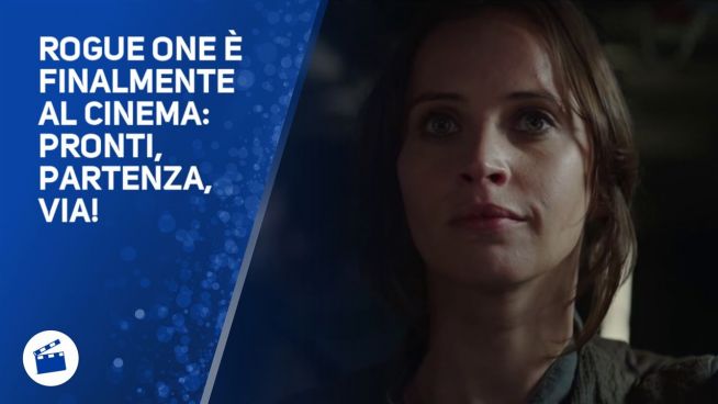 Rogue One: A Star Wars Story, hai già i biglietti?