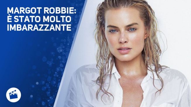 Margot Robbie racconta la sua prima volta…