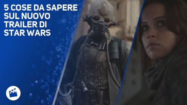 Rogue One: A Star Wars Story, il trailer ci dice che…