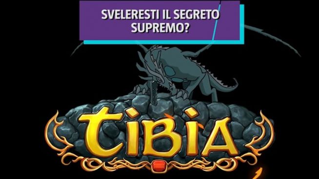 Tibia, dopo 9 anni il segreto è stato svelato